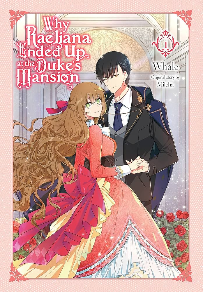 The Reason Why Raeliana Ended up at the Duke’s Mansion : 1.Sezon 1.Bölüm