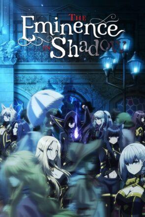 The Eminence in Shadow (Kage no Jitsuryokusha ni Naritakute!)